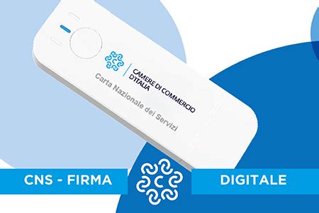 Firma digitale e CNS — Camera di Com